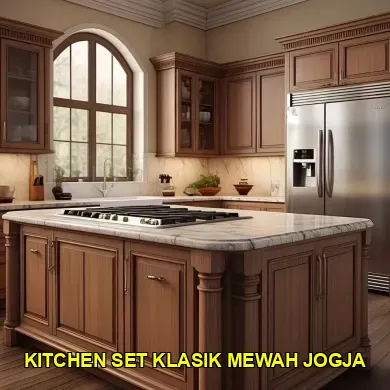 Keindahan dan Fungsionalitas Kitchen Set Klasik Mewah Jogja